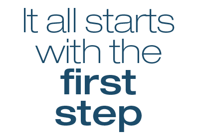 It all starts with the first step